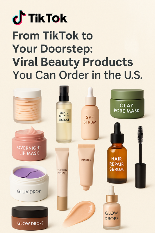 From TikTok to Your Doorstep: Viral Beauty Products You Can Order in the U.S.