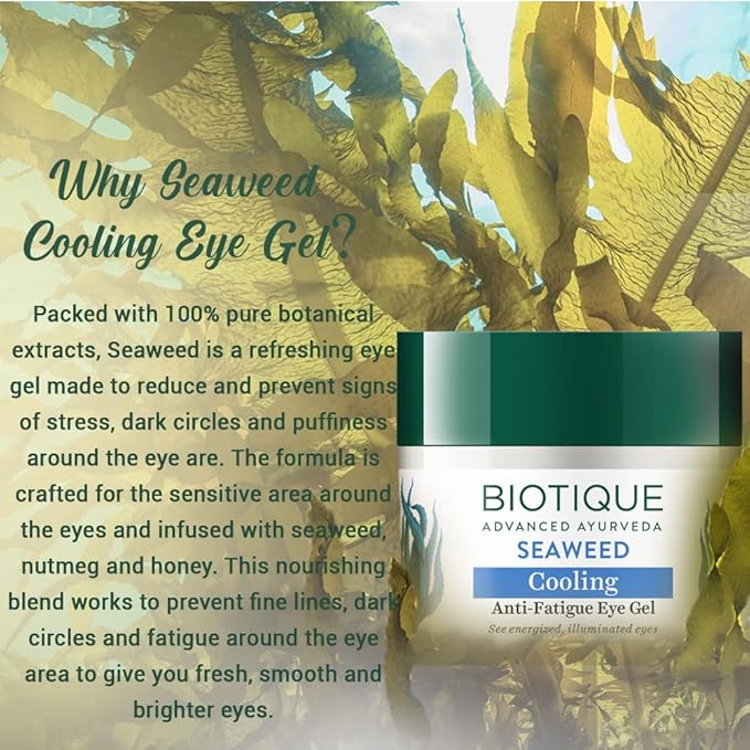 Biotique Seaweed Revitalizing Anti-Fatigue Eye Gel